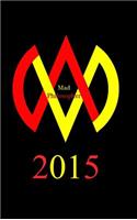 Mad Philosopher 2015 (2nd Edition): A philosophical survey of one man's journey to freedom