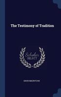 THE TESTIMONY OF TRADITION