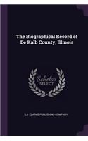 The Biographical Record of De Kalb County, Illinois