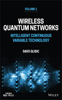 Wireless Quantum Networks Volume 1: Intelligent Co ntinuous Variable Technology