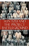 Sun Tzu and the Project Battleground