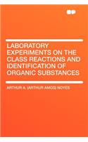 Laboratory Experiments on the Class Reactions and Identification of Organic Substances