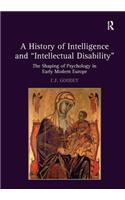 A History of Intelligence and 'Intellectual Disability'