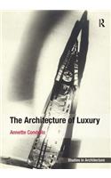 The Architecture of Luxury. by Annette Condello