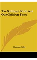 The Spiritual World And Our Children There
