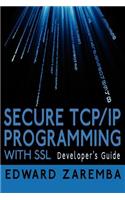 Secure TCP/IP Programming with SSL: Developer's Guide