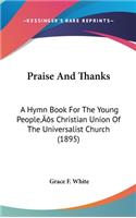 Praise And Thanks