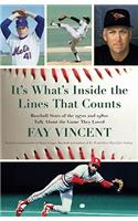 It's What's Inside the Lines That Counts: Baseball Stars of the 1970s and 1980s Talk about the Game They Loved(03 Baseball Oral History Project)