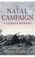 The Natal Campaign: A Sacrifice Betrayed