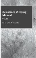 Resistance Welding Manual - Vol II