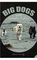 Big Dogs With Little Tales