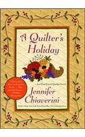 A Quilter's Holiday: An ELM Creek Quilts Novel