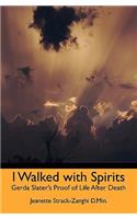 I Walked with Spirits