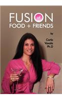 Fusion of Food and Friends: (English)