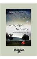 The Story of God, the Story of Us: Getting Lost and Found in the Bible (Large Print 16pt)
