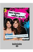 Demi Lovato & Selena Gomez: The Complete Unofficial Story of the Bffs (Large Print 16pt): The Complete Unofficial Story of the Bffs (Large Print 16pt)