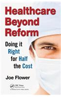 Healthcare Beyond Reform