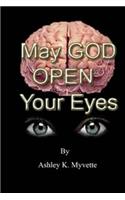 May God Open yours Eyes