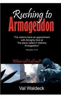 Rushing To Armageddon