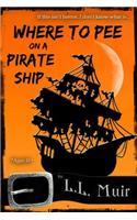 Where to Pee on a Pirate Ship