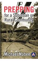 Prepping for a Suburban or Rural Community