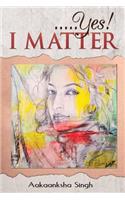 ...Yes! I Matter