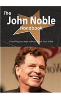 The John Noble Handbook - Everything You Need to Know about John Noble