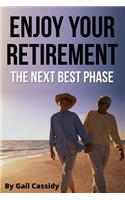 Enjoy Your Retirement