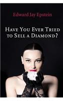 Have You Ever Tried to Sell a Diamond?