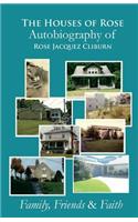 Houses of Rose Autobiography of Rose Jacquez Cliburn