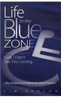 Life in the Blue Zone