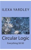 Circular Logic: Everything 50-50