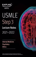 USMLE Step 3 Lecture Notes 2021-2022: Internal Medicine, Psychiatry, Ethics [Paperback] Kaplan Medical