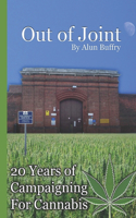 Out of Joint - 20 Years of Campaigning For Cannabis