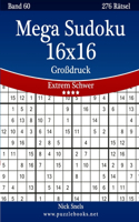 Mega Sudoku 16x16 Großdruck - Extrem Schwer - Band 60 - 276 Rätsel