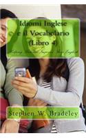 Idiomi Inglese e il Vocabolario (Libro 4)