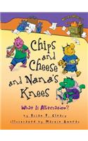 Chips and Cheese and Nana's Knees