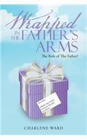 Wrapped in The Father's Arms: The Role of The Father?(English)