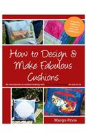How to Design & Make Fabulous Cushions