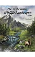 The Art of Painting Wildlife Landscapes