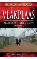 Vlakplaas: Apartheid Death Squads: 1979-1994(History of Terror)