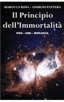 Il Principio Dell'immortalit�: Neo-Eso-Biologia(Italian)