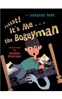 Psssst! It's Me . . . the Bogeyman