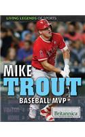 Mike Trout: Baseball MVP(Living Legends of Sports)