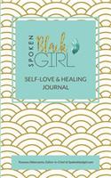 Spoken Black Girl Self-Love & Healing Journal