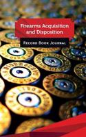 Firearms Acquisition and Disposition Record Book Journal