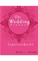 The wedding planner: The Portable guide Step-by-Step to organizing the wedding budget (Organizer Book5)