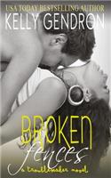 Broken Fences (a Troublemaker Novel)