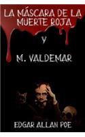 La Máscara de la Muerte Roja Y M. Valdemar