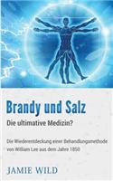 Brandy Und Salz - Die Ultimative Medizin?